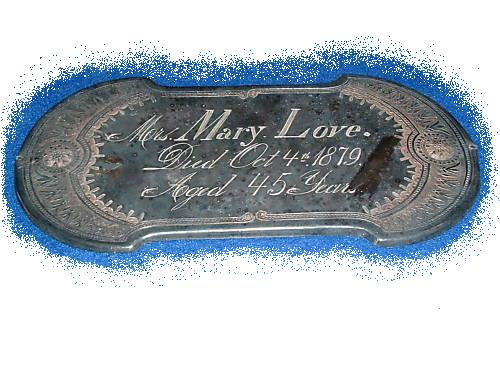 The Free Genealogy Death Record on the Coffin Plate of Mrs Mary Love 1834 ~ 1879